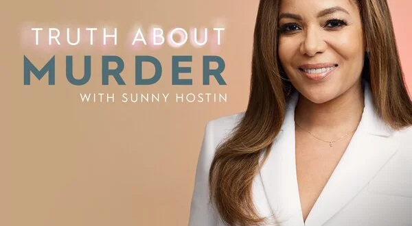 Truth About Murder With Sunny Hostin