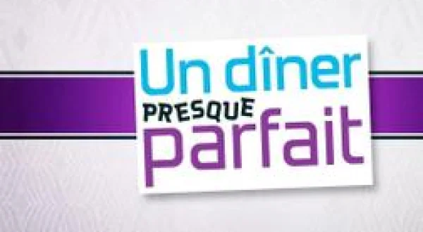 Un dîner presque parfait