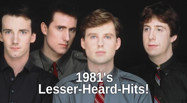 1981's Lesser-Heard-Hits!