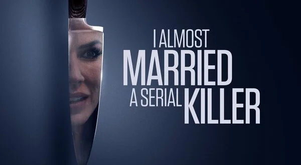 I Almost Married a Serial Killer