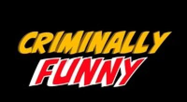 Criminally Funny