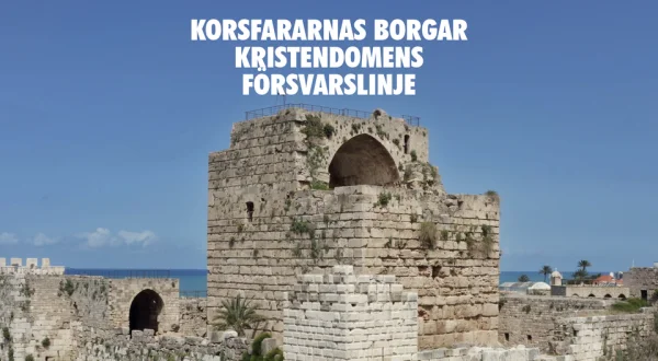 Korsfararnas borgar - Kristendomens försvarslinje