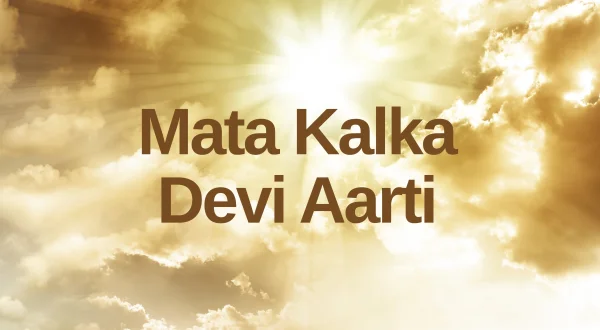 Mata Kalka Devi Aarti