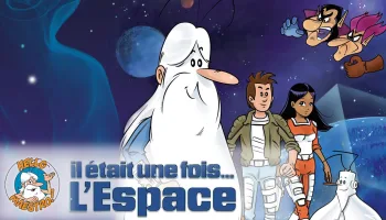 Il était une fois... l'espace