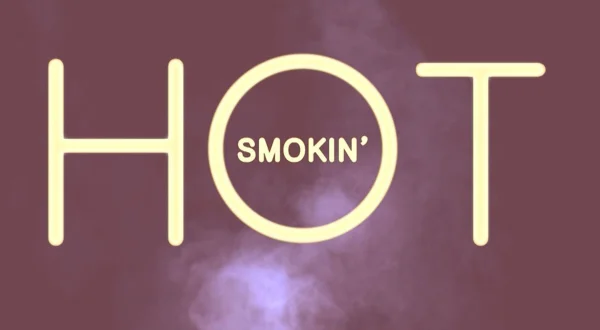 Smokin Hot