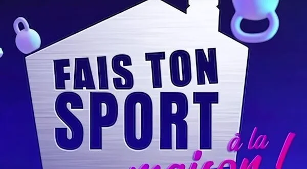 Fais ton sport à la maison !