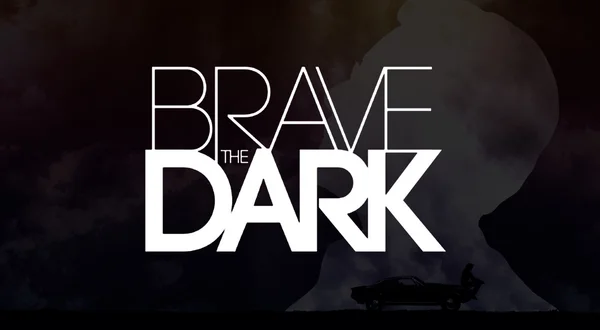 Brave the Dark