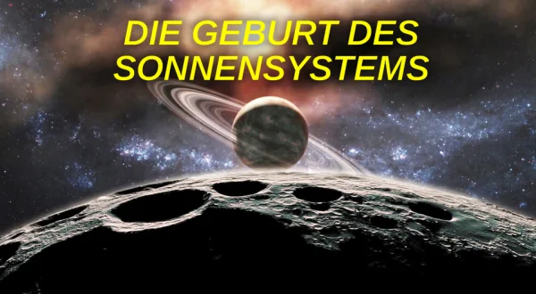 Die Geburt des Sonnensystems