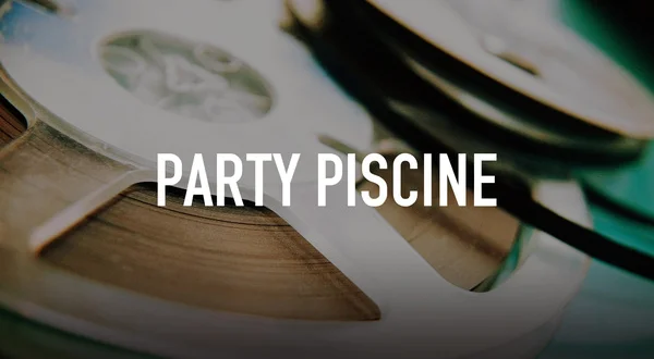 Party piscine