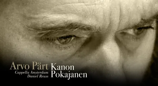 Arvo Pärt - Kanon Pokajanen