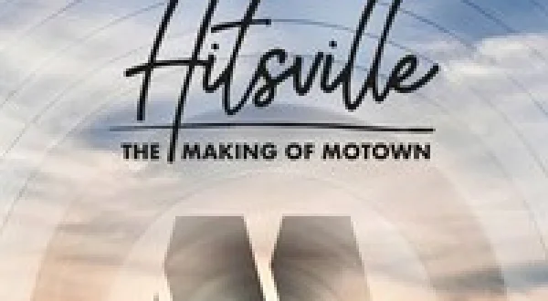 Hitsville: The Making of Motown