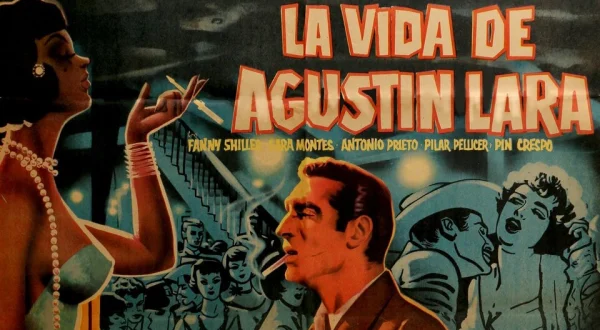 La vida de Agustín Lara