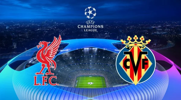 UEFA Champions League: Liverpool - Villarreal