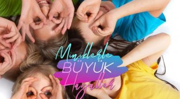 Minikler ile Büyük Hayaller