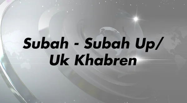 Subah - Subah Up/Uk Khabren