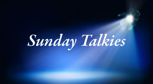 Sunday Talkies