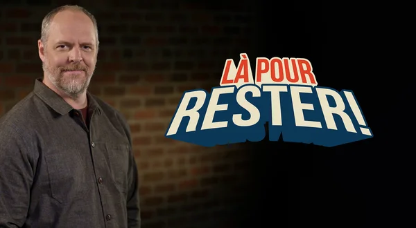 Là pour rester
