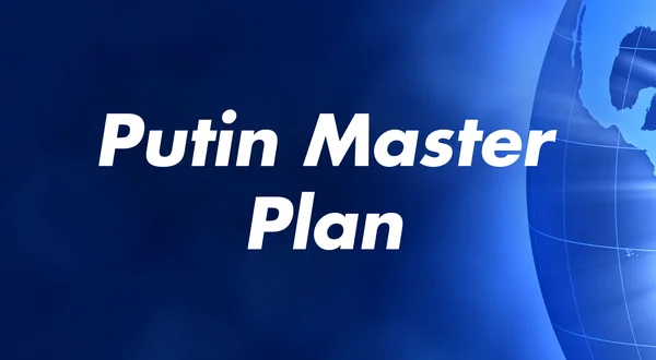Putin Master Plan