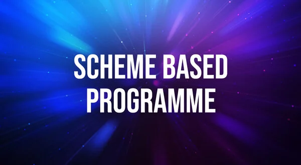 Scheme Based Programme