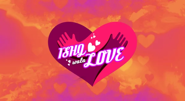 Ishq Wala Love