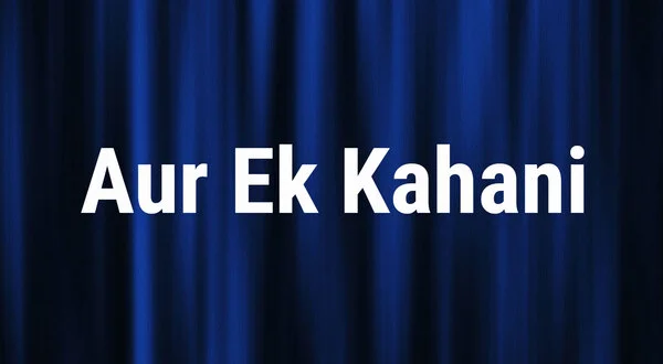 Aur Ek Kahani