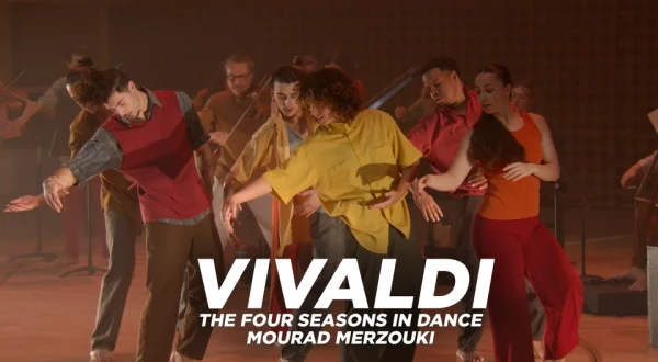 Vivaldi: The Four Seasons in Dance - Mourad Merzouki