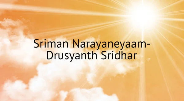 Sriman Narayaneyaam-Drusyanth Sridhar