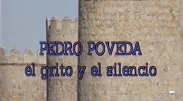 Pedro Poveda: El grito y el silencio