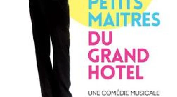Les petits maîtres du Grand Hôtel