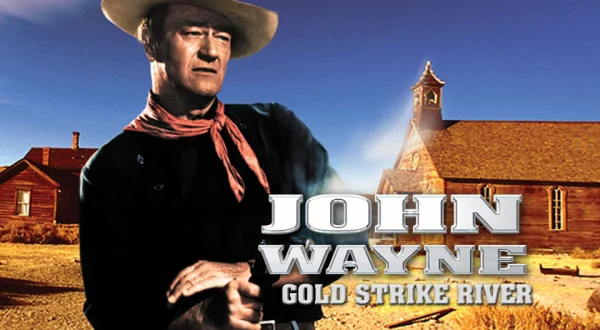 John Wayne: Gold Strike River