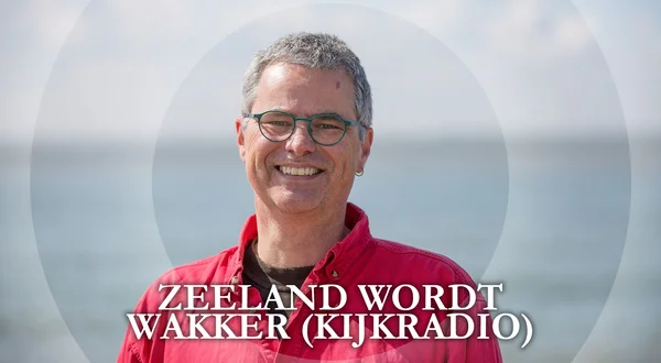Zeeland wordt Wakker (kijkradio)