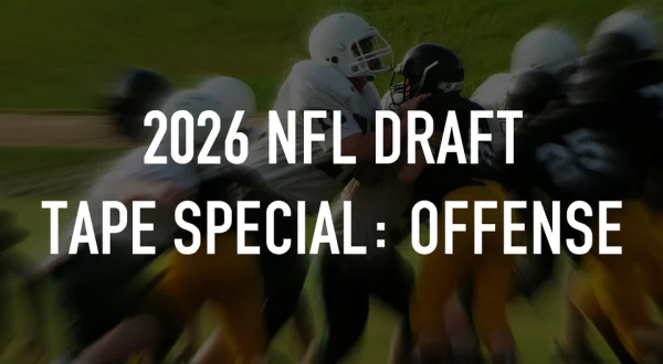 2026 NFL Draft Tape Special: Offense