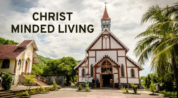 Christ Minded Living