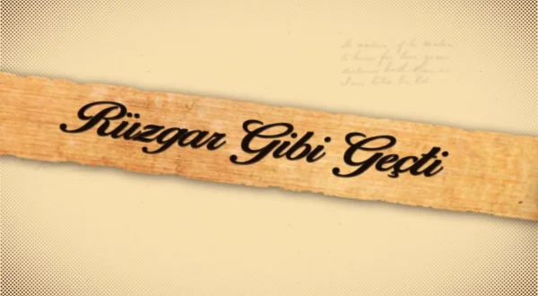Rüzgar Gibi Geçti