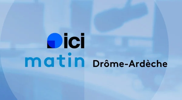 ICI Matin - Drôme Ardèche