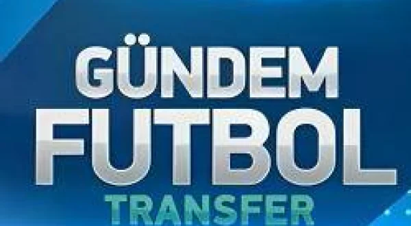Gündem Futbol Transfer