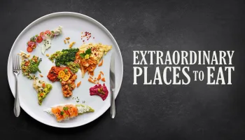 Extraordinary Places to Eat