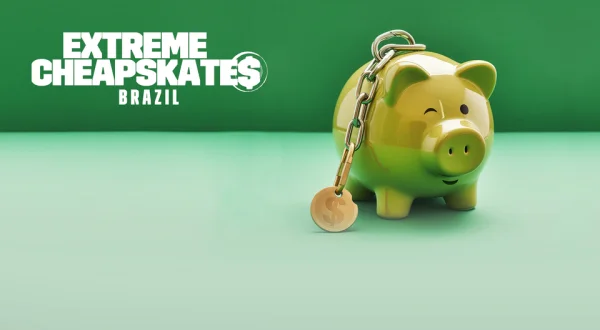 Extreme Cheapskates Brazil