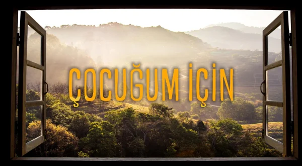 Çocuğum İçin