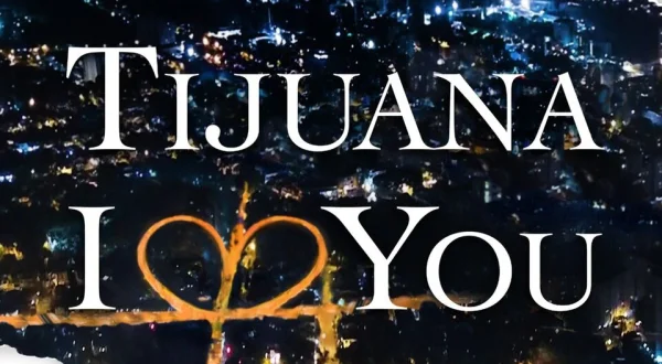 Tijuana I Love You
