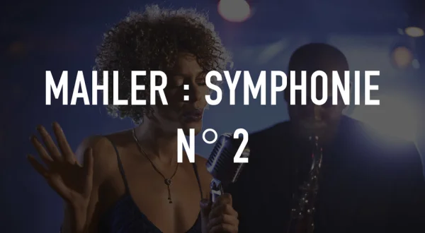 Mahler : Symphonie n° 2