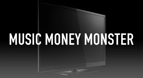 Music Money Monster