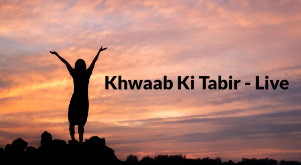 Khwaab Ki Tabir - Live