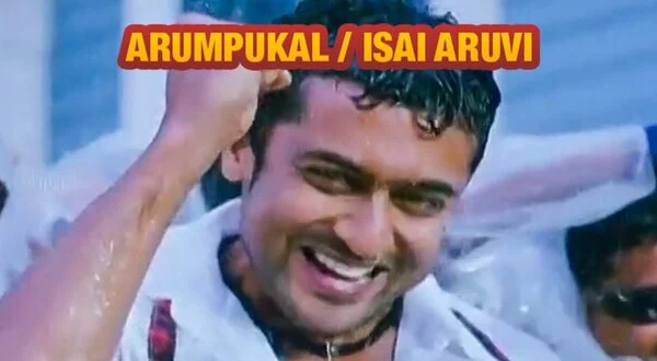 Arumpukal / Isai Aruvi