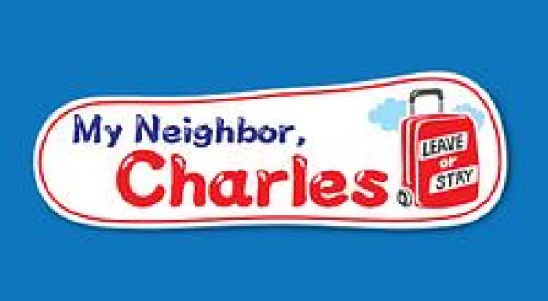 My Neighbor, Charles