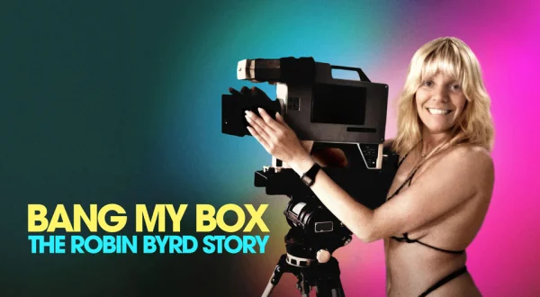Bang My Box: The Robin Byrd Story