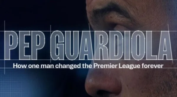 Pep Guardiola - O Homem Que Mudou A Premier League