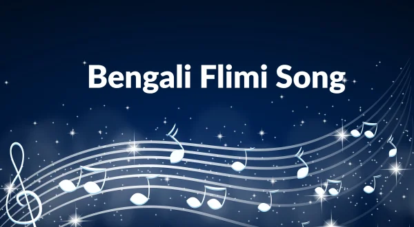Bengali Flimi Song