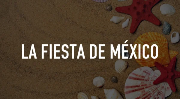 La fiesta de México