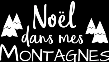 Noël dans mes montagnes